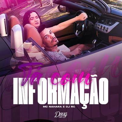 Tá Com Informação By MC NAHARA, DJ RC, Doug Hits's cover