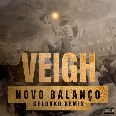 Veigh - Novo Balanço (Remix) By Gelouko DJ's cover