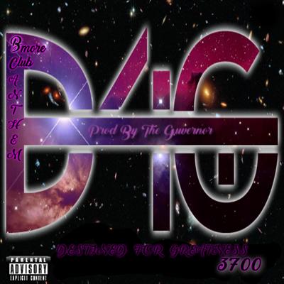 D4g Destined for Greatness 3700's cover