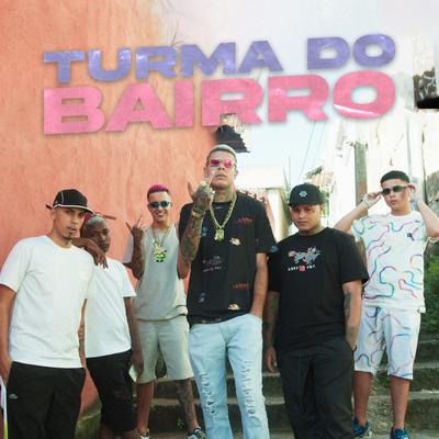 Turma do Bairro By MC Garoto, Mc Leozin, Mc Laranjinha, MC Menor Dn's cover