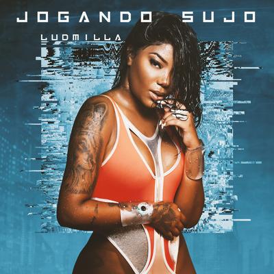 Jogando sujo By LUDMILLA's cover