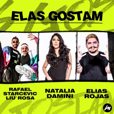 Elas Gostam By Natalia Damini, Rafael Starcevic, Elias Rojas, Liu Rosa's cover