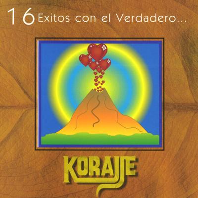 16 Exitos con el verdadero Korajje's cover