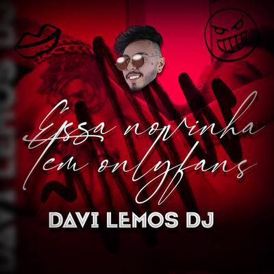 Essa Novinha tem OnlyFans By Davi Lemos DJ's cover