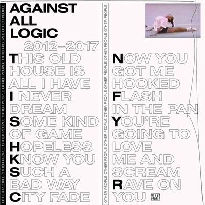 This Old House Is All I Have By Against All Logic's cover