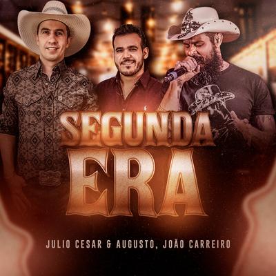 Segunda Era By Júlio Cesar Augusto, João Carreiro's cover