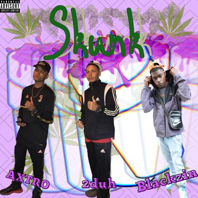 Skunk By BLACKZIN, Twodu, Axtro's cover