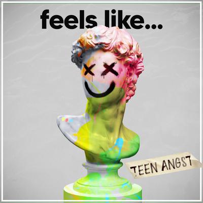 Feels Like… Teen Angst's cover