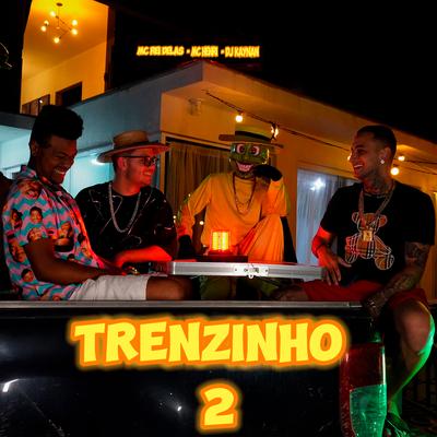 Trenzinho 2 By Mc Rei Delas, Mc Henri, DJ Kaynan's cover