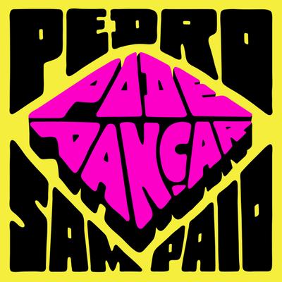 PODE DANÇAR By PEDRO SAMPAIO's cover