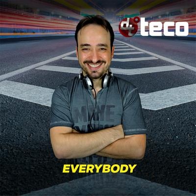 Everybody By Dj Teco's cover
