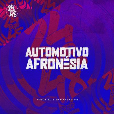 Automotivo Afronésia By THEUZ ZL, DJ Marcão 019's cover