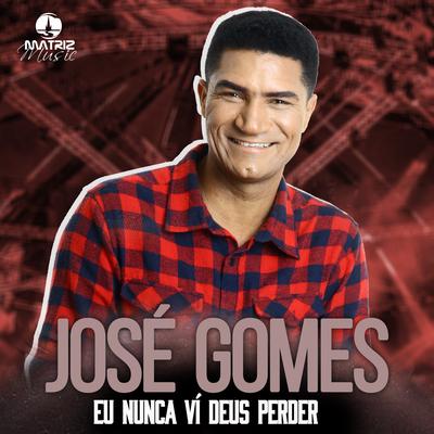 Eu Nunca Vi Deus Perder By José Gomes's cover