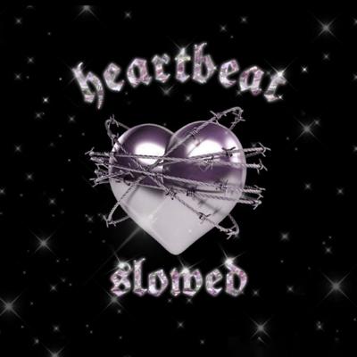 Heartbeat (Slowed) By GolzX, PLAYA SSK's cover