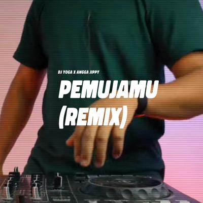 Pemujamu (DJ Yoga Remix) By DJ Yoga, Angga Jippy's cover