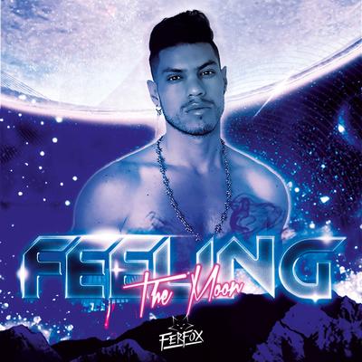 Feeling The Moon By Fer Fox's cover