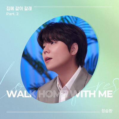 Walk home with me (Full band Ver.) By Jung Seung Hwan's cover