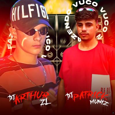 Fazendo Vuco Vuco 2 (feat. Mc Rd) (feat. Mc Rd) By DJ Patrick Muniz, DJ Arthur ZL, Mc RD's cover