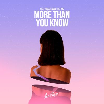 More Than You Know By CPX, Lost Culturé, VADDS's cover
