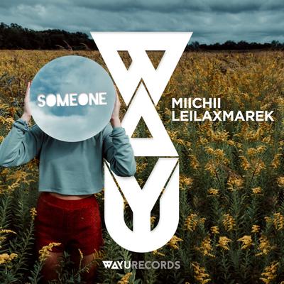 Someone By MIICHII, LEILAXMAREK's cover