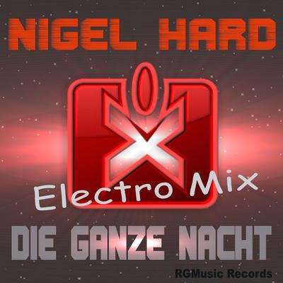 Die Ganze Nacht - Electro Mix's cover
