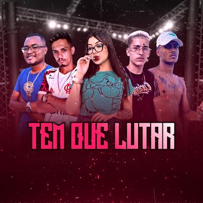 Tem Que Lutar (feat. MC Branquinha & Eo Predador Mc) (Brega Funk)'s cover