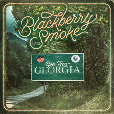 You Hear Georgia By Blackberry Smoke's cover