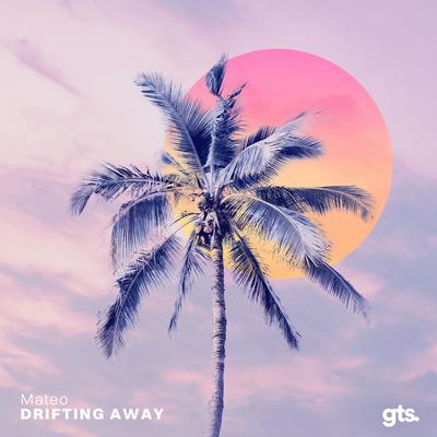 Drifting Away By Mateo's cover