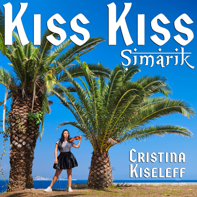 Kiss Kiss (Simarik) (Violin Cover)'s cover