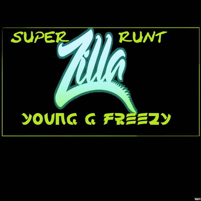 Super Runt Zilla's cover