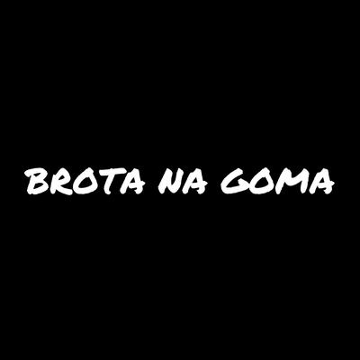 BROTA NA GOMA, HOJE VOU MACETAR By MC Daniel DN, Dj Tchouzen's cover