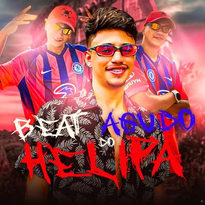 Beat Agudo do Helipa By DJ Patrick Muniz, MC Renatinho Falcão, MC Fefe Original's cover