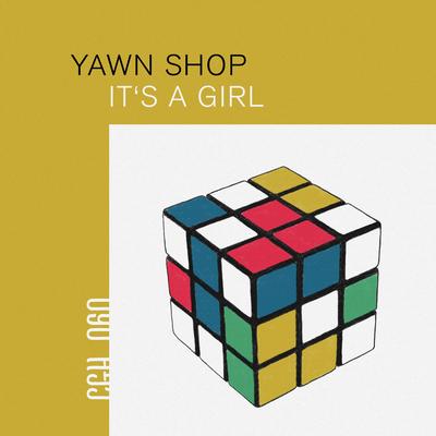 It's a Girl By Yawn Shop's cover