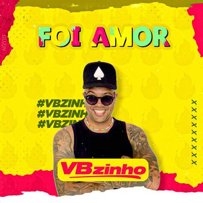 Foi Amor By VBZINHO's cover