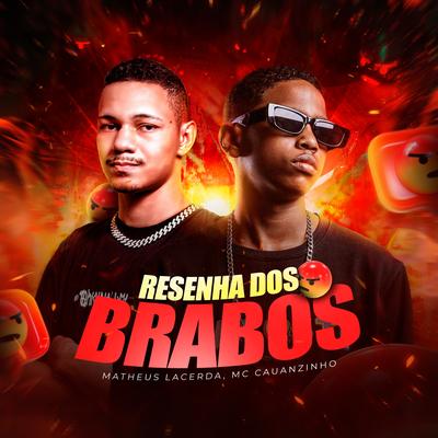 Resenha dos Brabos By MC Cauanzinho, Matheus Lacerda's cover