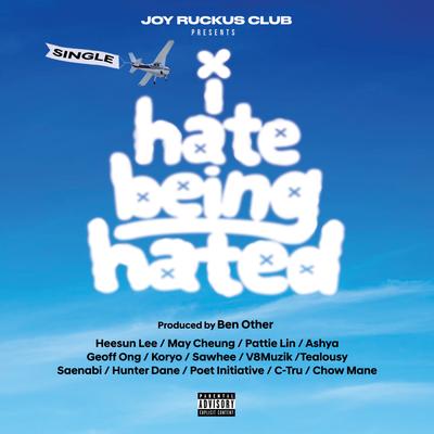 I Hate Being Hated (feat. Tealousy, Saenabi, Hunter Dane, Poet Initiative, C-Tru, Chow Mane)'s cover