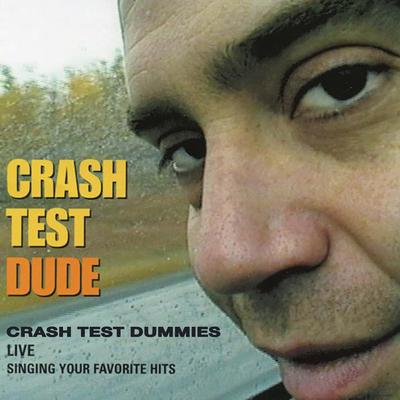 Crash Test Dude (Live)'s cover