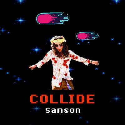 Collide By SAMSON's cover