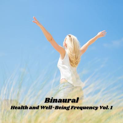Binaural: Health and Well-Being Frequency Vol. 1's cover