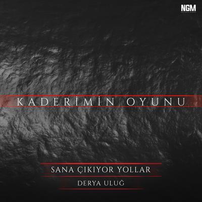 Sana Çıkıyor Yollar (Kaderimin Oyunu Orijinal Dizi Müziği) By Derya Uluğ's cover