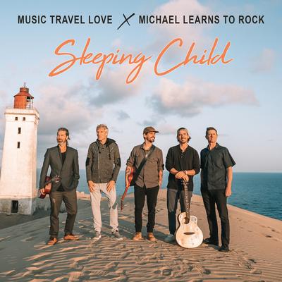 Sleeping Child By Music Travel Love, Michael Learns To Rock's cover