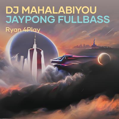 Dj Mahalabiyou Jaypong Fullbass's cover