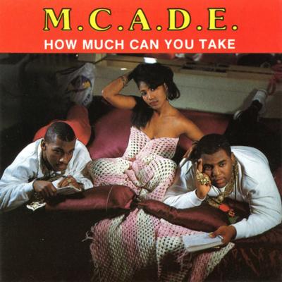 How Much Can You Take? By MC A.D.E.'s cover