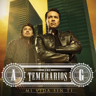 Mi Vida Sin Ti By Los Temerarios's cover