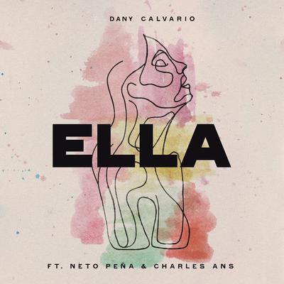 Ella By Dany Calvario, Charles Ans, Neto Peña's cover