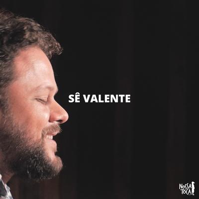 Sê Valente By Nossa Toca, Marcos Almeida's cover