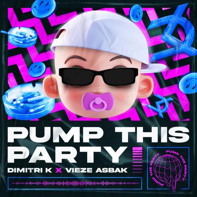 Pump This Party By Vieze Asbak, Dimitri K's cover