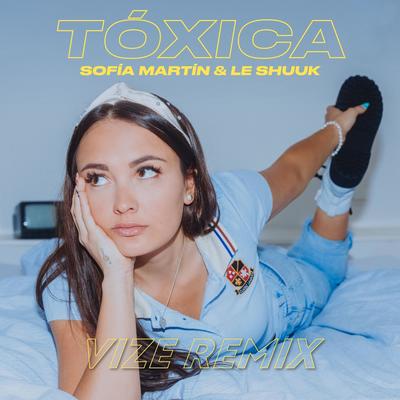 Tóxica (VIZE Remix) By VIZE, Sofía Martín, le Shuuk's cover