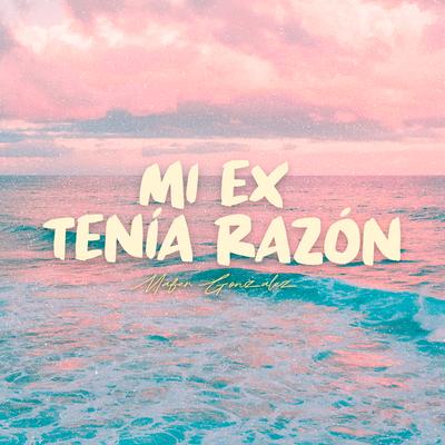 Mi Ex Tenía Razón's cover