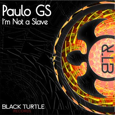 I´m Not a Slave By Paulo GS's cover